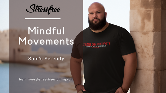 Mindful Movements: Sam's Serenity