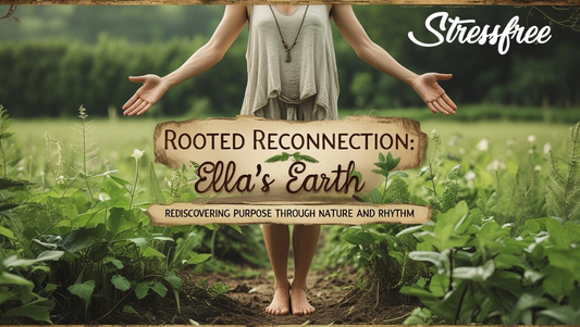 Rooted Reconnection: Ella’s Earth